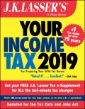 J.K. Lasser's Your Income Tax 2019. For Preparing Your 2018 Tax Return