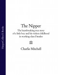 The Nipper: The heartbreaking true story of a little boy and his violent childhood in working-class Dundee