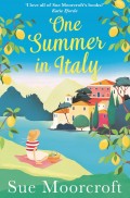 One Summer in Italy: The most uplifting summer romance you need to read in 2018
