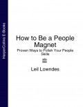 How to Be a People Magnet: Proven Ways to Polish Your People Skills