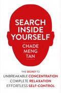 Search Inside Yourself: Increase Productivity, Creativity and Happiness [ePub edition]