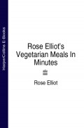 Rose Elliot’s Vegetarian Meals In Minutes