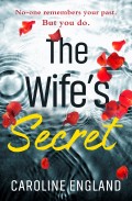 The Wife’s Secret: A dark psychological thriller with a stunning twist