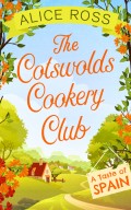 The Cotswolds Cookery Club: A Taste of Spain - Book 2