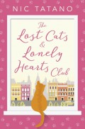 The Lost Cats and Lonely Hearts Club: A heartwarming, laugh-out-loud romantic comedy - not just for cat lovers!