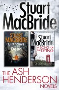 Stuart MacBride: Ash Henderson 2-book Crime Thriller Collection