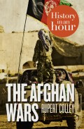 The Afghan Wars: History in an Hour