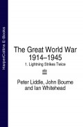 The Great World War 1914–1945: 1. Lightning Strikes Twice