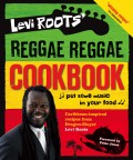 Levi Roots’ Reggae Reggae Cookbook