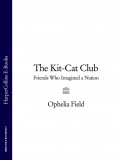 The Kit-Cat Club: Friends Who Imagined a Nation