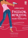 Passion, Betrayal And Killer Highlights