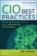CIO Best Practices. Enabling Strategic Value With Information Technology
