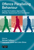 Offence Paralleling Behaviour. A Case Formulation Approach to Offender Assessment and Intervention