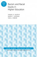 Racism and Racial Equity in Higher Education. AEHE Volume 42, Number 1