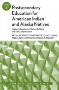 Postsecondary Education for American Indian and Alaska Natives: Higher Education for Nation Building and Self-Determination. ASHE Higher Education Report 37:5