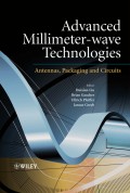 Advanced Millimeter-wave Technologies. Antennas, Packaging and Circuits