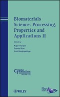 Biomaterials Science. Processing, Properties and Applications II