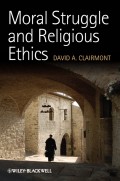 Moral Struggle and Religious Ethics. On the Person as Classic in Comparative Theological Contexts
