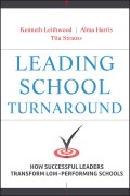 Leading School Turnaround. How Successful Leaders Transform Low-Performing Schools