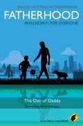 Fatherhood - Philosophy for Everyone. The Dao of Daddy