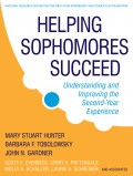 Helping Sophomores Succeed. Understanding and Improving the Second Year Experience