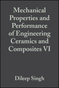 Mechanical Properties and Performance of Engineering Ceramics and Composites VI