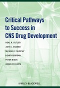 Critical Pathways to Success in CNS Drug Development