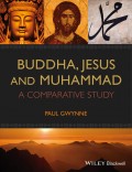 Buddha, Jesus and Muhammad. A Comparative Study