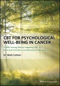 CBT for Psychological Well-Being in Cancer. A Skills Training Manual Integrating DBT, ACT, Behavioral Activation and Motivational Interviewing