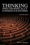 Thinking Philosophically. An Introduction to the Great Debates