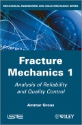 Fracture Mechanics 1. Analysis of Reliability and Quality Control
