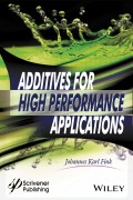 Additives for High Performance Applications. Chemistry and Applications