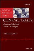 Methods and Applications of Statistics in Clinical Trials, Volume 1. Concepts, Principles, Trials, and Designs