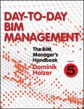 The BIM Manager's Handbook, Part 5. Day-to-Day BIM Management