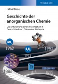 Geschichte der anorganischen Chemie. Die Entwicklung einer Wissenschaft in Deutschland von Döbereiner bis heute