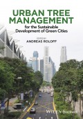 Urban Tree Management. For the Sustainable Development of Green Cities