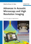 Advances in Acoustic Microscopy and High Resolution Imaging. From Principles to Applications
