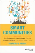 Smart Communities. How Citizens and Local Leaders Can Use Strategic Thinking to Build a Brighter Future
