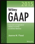 Wiley GAAP 2015. Interpretation and Application of Generally Accepted Accounting Principles