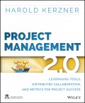 Project Management 2.0. Leveraging Tools, Distributed Collaboration, and Metrics for Project Success