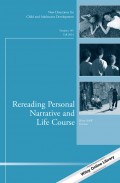 Rereading Personal Narrative and Life Course. New Directions for Child and Adolescent Development, Number 145