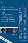 Legal Considerations for Assessment and Institutional Research Leaders. New Directions for Institutional Research, Number 172