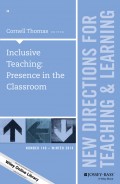 Inclusive Teaching: Presence in the Classroom. New Directions for Teaching and Learning, Number 140