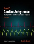 Bennett's Cardiac Arrhythmias. Practical Notes on Interpretation and Treatment