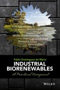 Industrial Biorenewables. A Practical Viewpoint