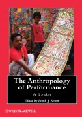 The Anthropology of Performance. A Reader