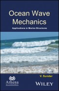 Ocean Wave Mechanics. Applications in Marine Structures