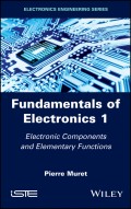 Fundamentals of Electronics 1. Electronic Components and Elementary Functions