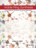 Indole Ring Synthesis. From Natural Products to Drug Discovery