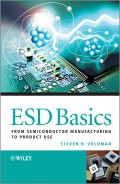 ESD Basics. From Semiconductor Manufacturing to Product Use